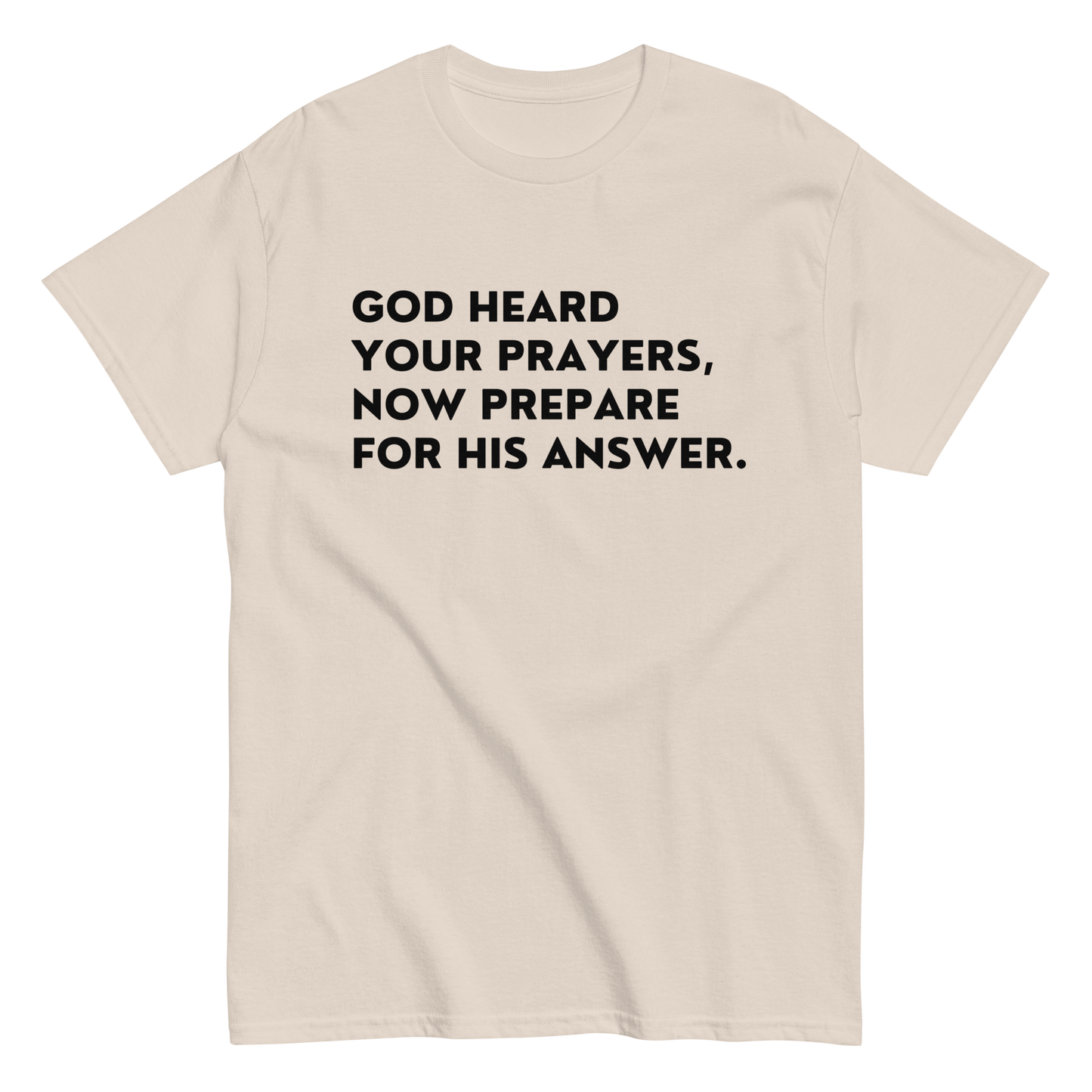 God Heard YOU Tee