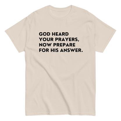 God Heard YOU Tee